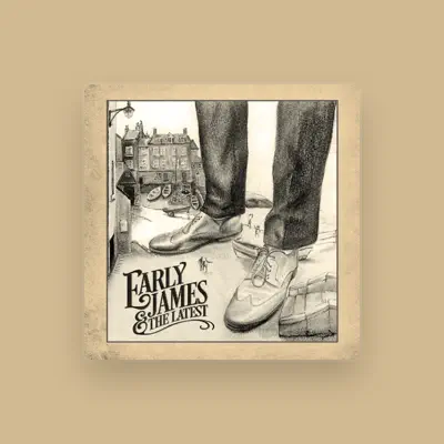 Listen to Early James and the Latest, watch music videos, read bio, see tour dates & more!
