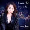 Heidi Tann - I Wanna Feel Your Body