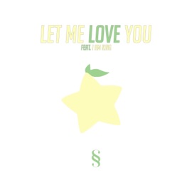Let Me Love You (feat. I Am King) Sam Sky