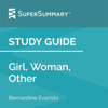 Study Guide: Girl, Woman, Other by Bernardine Evaristo (Unabridged) - SuperSummary