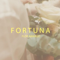 Fortuna - Single - Flor Amargo
