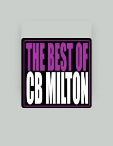 Listen to CB Milton, watch music videos, read bio, see tour dates & more!