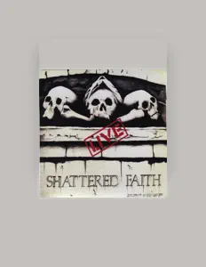 Listen to Shattered Faith, watch music videos, read bio, see tour dates & more!