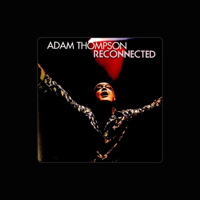 Listen to Adam Thompson, watch music videos, read bio, see tour dates & more!