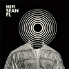 Ft. - Hifi Sean