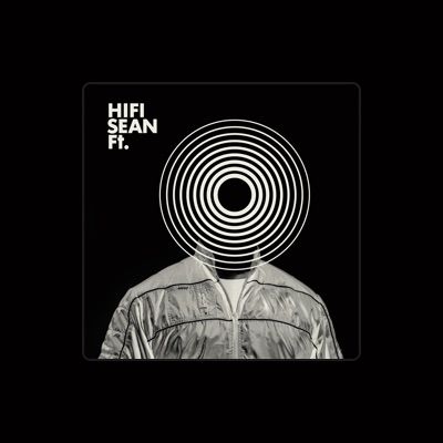 Escucha a Hifi Sean, mira vídeos musicales, lee la biografía, consulta fechas de giras y mucho más.