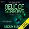 Relic of Sorrows: Fallen Empire, Book 4 (Unabridged) - Lindsay Buroker