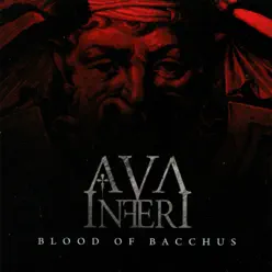 Blood of Bacchus - Ava Inferi