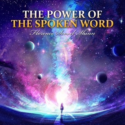 Florence Scovel Shinn: The Power of the Spoken Word (Unabridged)