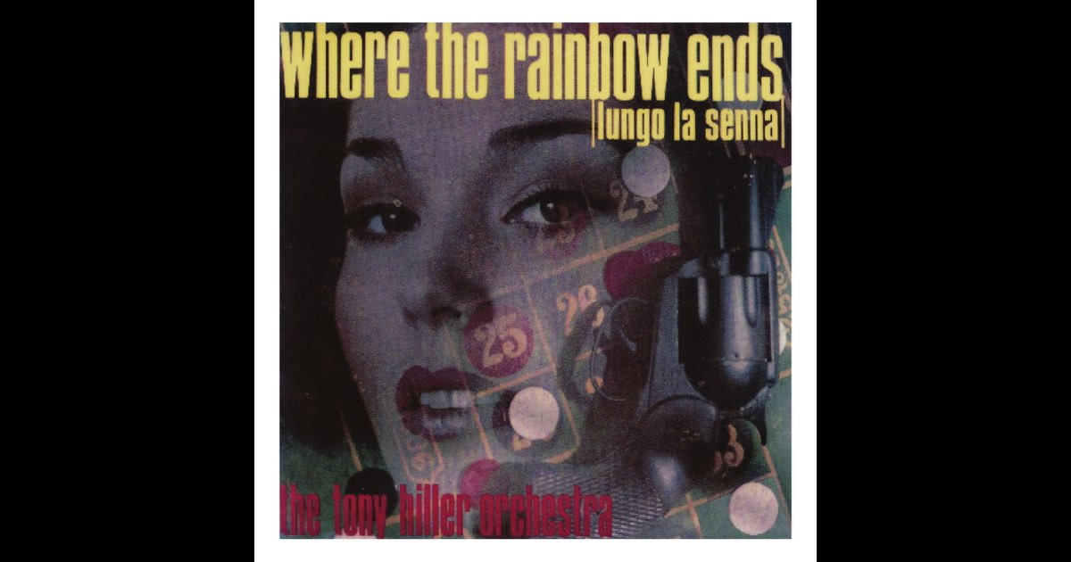 Where the Rainbow Ends - Album by Tony Hiller Orchestra