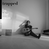 Trapped in the Rain (Acoustic Version) artwork