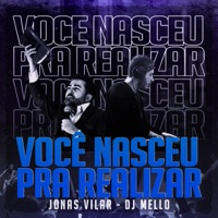 Você Nasceu pra Realizar - Single - DJ Mello & Jonas Vilar