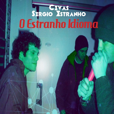 O Estranho Idioma (feat. Cevas) - Single