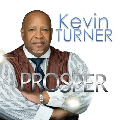 Listen to Prosper - Single by Kevin Turner