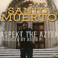 Santo Muerto (feat. Aspekt the Aztek) - Single - 86inka