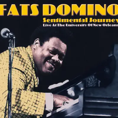 Sentimental Journey (Live at the University of New Orleans) - Fats Domino Sentimental Journey (Live at the University of New Orleans) - Fats Domino