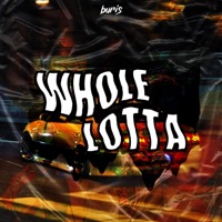 Whole Lotta - Single - Buris