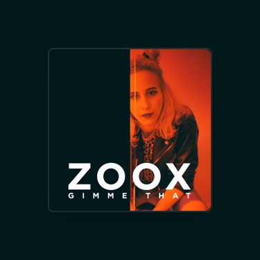 ZOOX - Lyrics, Playlists & Videos | Shazam