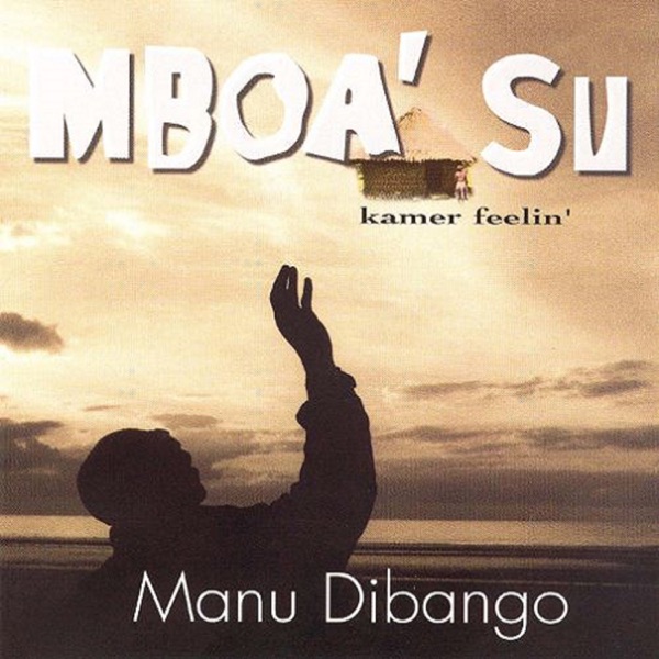 Mboa' Su Kamer Feelin' - Manu Dibango