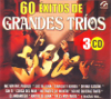 60 Éxitos de Grandes Trios - Las Sombras, Los Tres de Mexico, Dueto Caleta, Los Pinguinos, Los Santos, Trio Divina Ilusion & Los Cantores del Camino