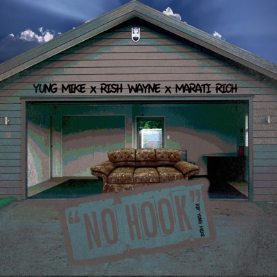 No Hook (feat. Yung Mike & Rish Wayne) - Single