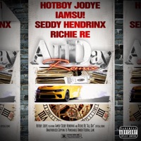 All Day (feat. IAMSU!, Seddy Hendrinx & Richie Re) [Remix] - Single - Hotboy Jodye