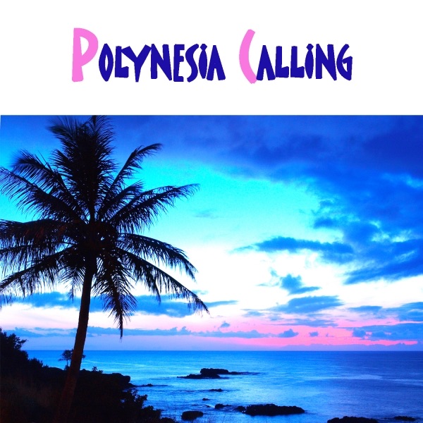 Polynesia Calling