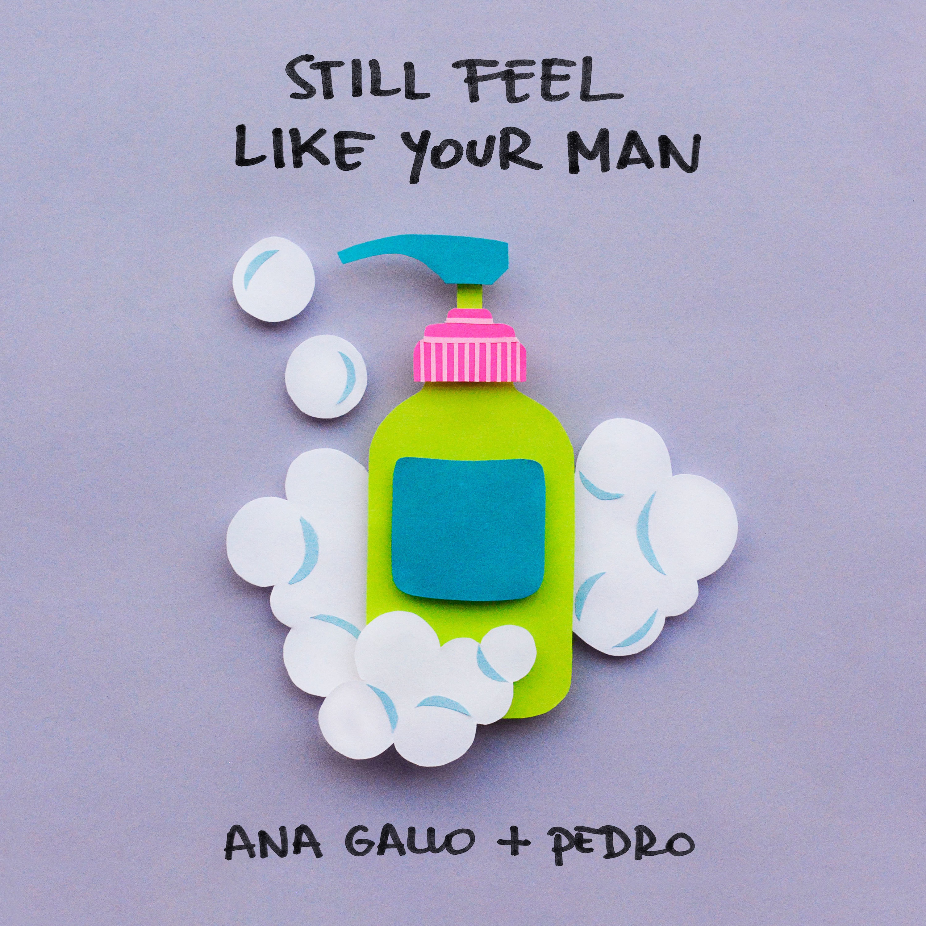 Still Feel Like Your Man - Single