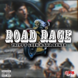 Road Rage (feat. Sha Benzo) Trippy Geek
