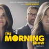 The Morning Show: Season 1 (Apple TV+ Original Series Soundtrack)