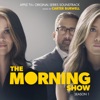 The Morning Show: Season 1 (Apple TV+ Original Series Soundtrack)