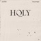 Holy (feat. Chance the Rapper) - Justin Bieber lyrics