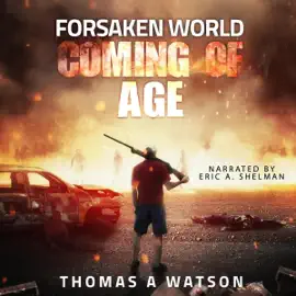 Forsaken World: Coming of Age (Unabridged)
