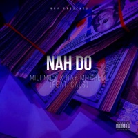 Nah Do (feat. Cals) - Single - Mili Milz & Ray Mitchell