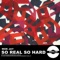 So Real So Hard (Dub Mix) - Mok Jay lyrics