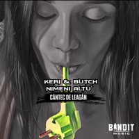 Cântec de Leagăn (feat. Nimeni Altu’) - Single - Keri & Butch