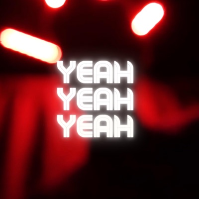Yeah Yeah Yeah - Single