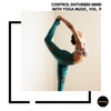 Katherine Watson Place of God Control Disturbed Mind With Yoga Music, Vol. 9