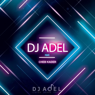 DJ Adel - Viva El Ghalia (feat. Cheb Kader Maasacri)
