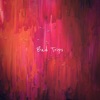 Bad Trips - Single