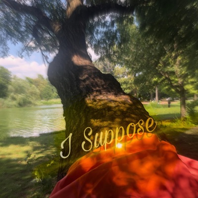 I Suppose (feat. Sean Elliot) - Single