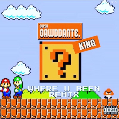 Where You Been (feat. Gawddante) [Remix] - Single
