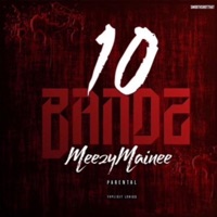 10 Bandz - MeezyMainee