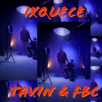 Ixquece - Single - FBC & Tavin
