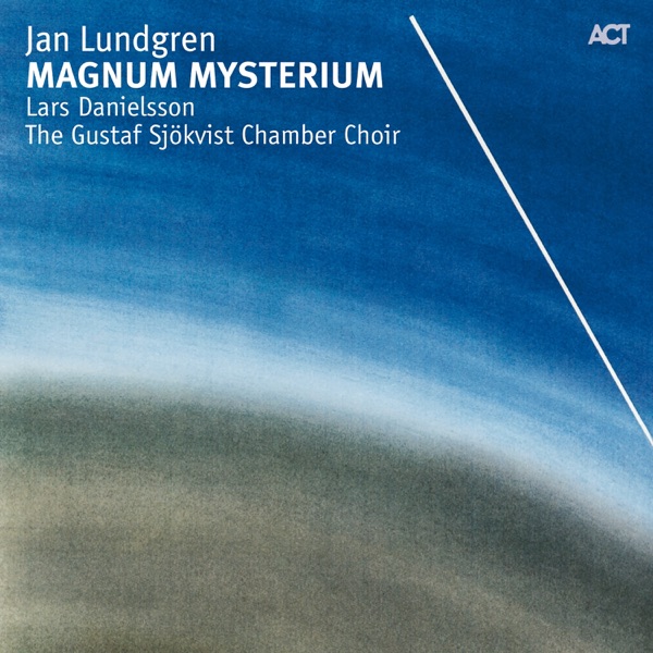 Magnum Mysterium (with Lars Danielsson & the Gustaf Sjökvist Chamber Choir)