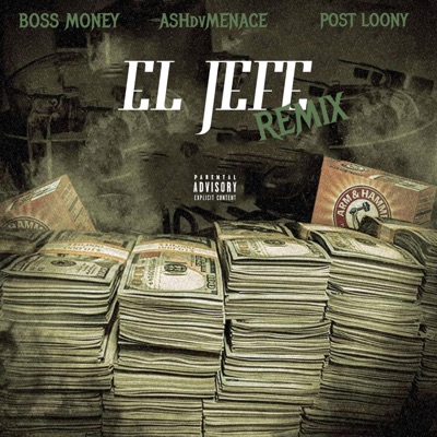 EL JEFE (feat. Ashdvmenace & Post loony) - Single