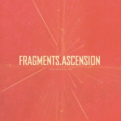 Fragments / Ascension - EP