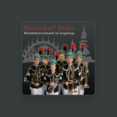 Luister naar Bernsdorf Brass, bekijk muziekvideo's, lees de bio, bekijk de tourdata, en meer!