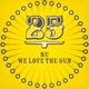 We Love the Sun Single
