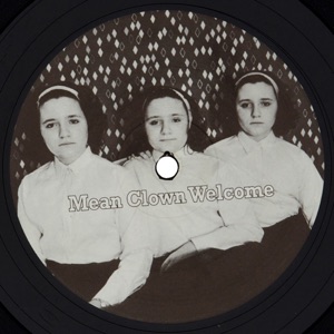 Mean Clown Welcome - EP